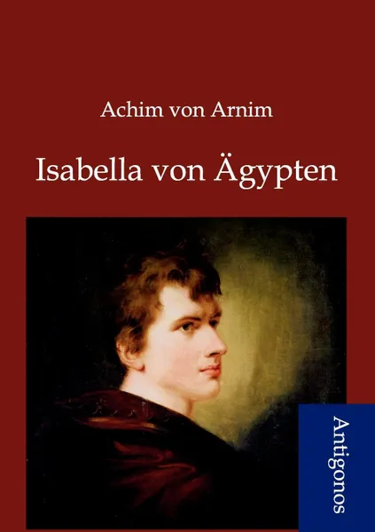 Обложка книги Isabella von Agypten, Achim von Arnim