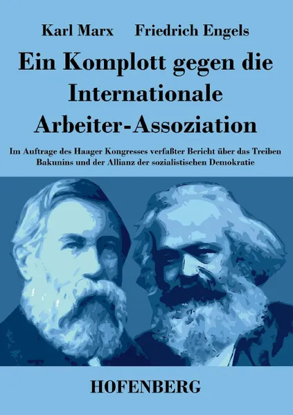 Обложка книги Ein Komplott gegen die Internationale Arbeiter-Assoziation, Karl Marx, Friedrich Engels