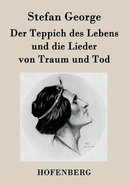 Обложка книги Der Teppich des Lebens und die Lieder von Traum und Tod, Stefan George
