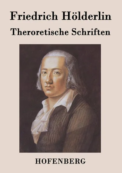 Обложка книги Theroretische Schriften, Friedrich Hölderlin