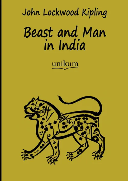 Обложка книги Beast and Man in India, John Lockwood Kipling