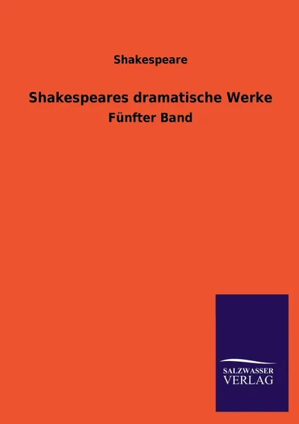 Обложка книги Shakespeares Dramatische Werke, Shakespeare