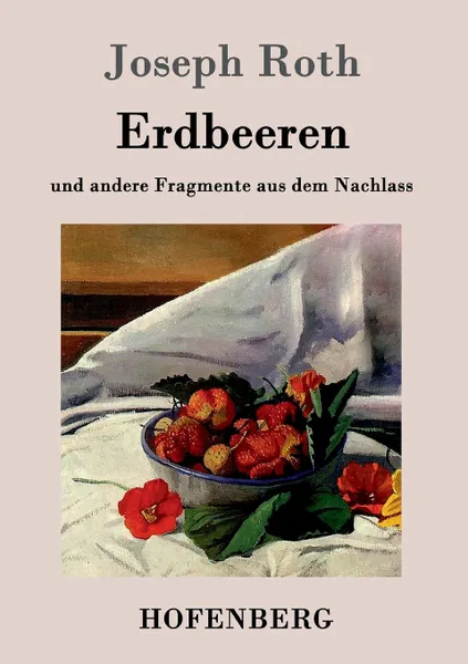 Обложка книги Erdbeeren, Joseph Roth