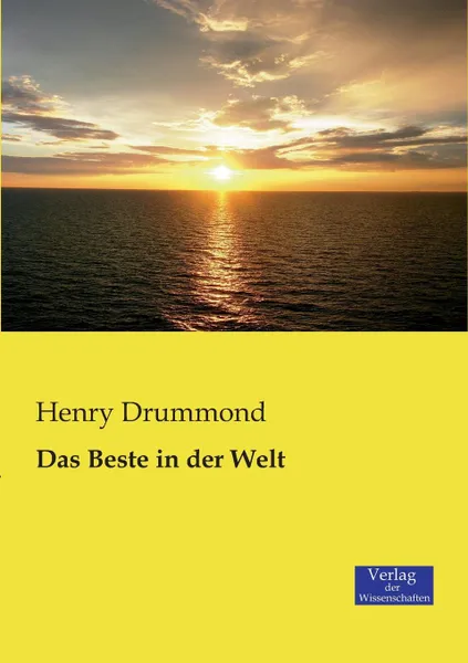 Обложка книги Das Beste in der Welt, Henry Drummond