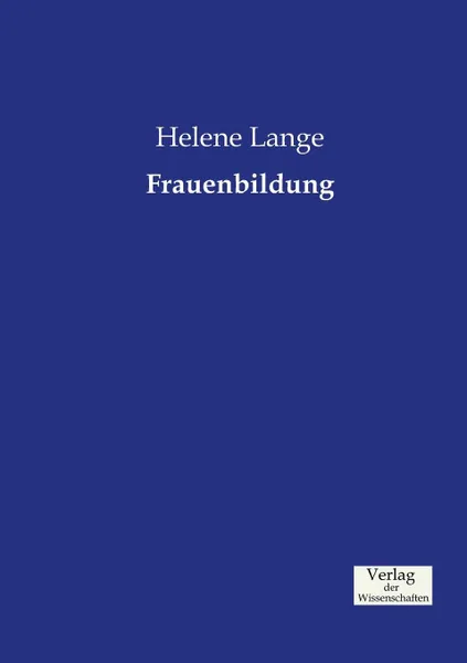 Обложка книги Frauenbildung, Helene Lange