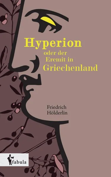 Обложка книги Hyperion oder der Eremit in Griechenland, Friedrich Hölderlin