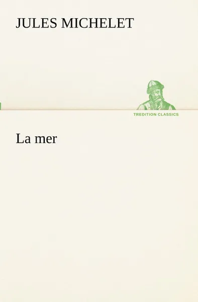 Обложка книги La mer, Jules Michelet
