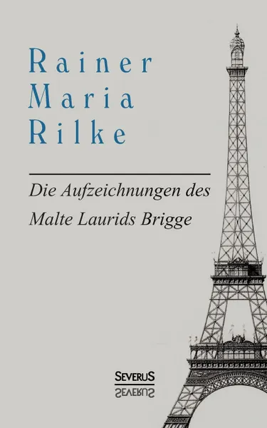 Обложка книги Die Aufzeichnungen Des Malte Laurids Brigge, Rainer Maria Rilke