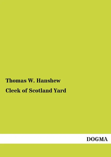 Обложка книги Cleek of Scotland Yard, Thomas W. Hanshew