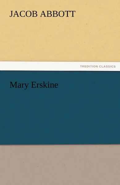 Обложка книги Mary Erskine, Jacob Abbott