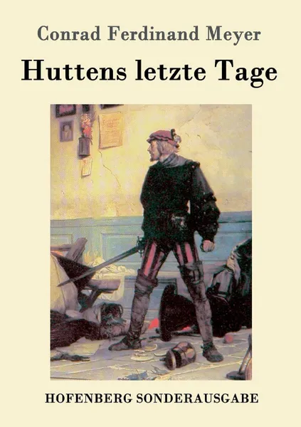 Обложка книги Huttens letzte Tage, Conrad Ferdinand Meyer