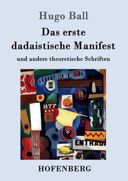 Обложка книги Das erste dadaistische Manifest, Hugo Ball