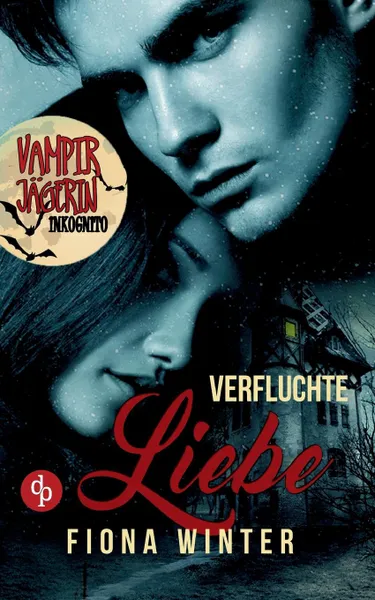 Обложка книги Vampirjagerin inkognito. Verfluchte Liebe (Liebesroman, Romantasy, Chick-lit), Fiona Winter