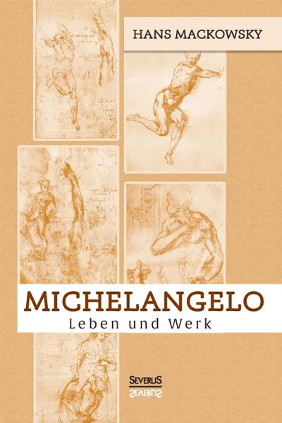 Обложка книги Michelangelo. Leben und Werk, Hans Mackowsky, Björn Bedey