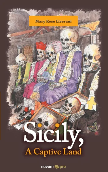 Обложка книги Sicily, A Captive Land, Mary Rose Liverani