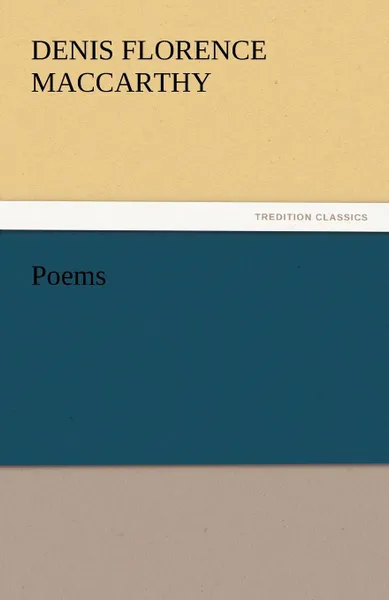 Обложка книги Poems, Denis Florence MacCarthy