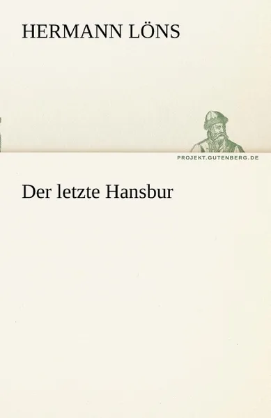 Обложка книги Der Letzte Hansbur, Hermann L. Ns, Hermann Lons