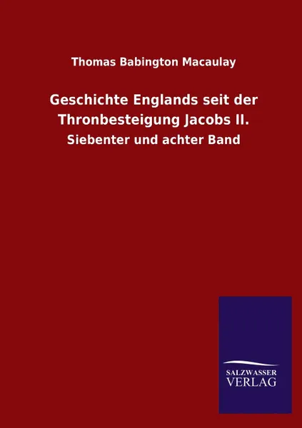 Обложка книги Geschichte Englands seit der Thronbesteigung Jacobs II., Thomas Babington Macaulay