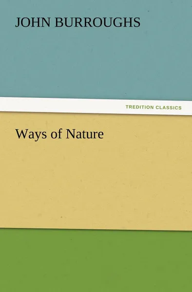 Обложка книги Ways of Nature, John Burroughs