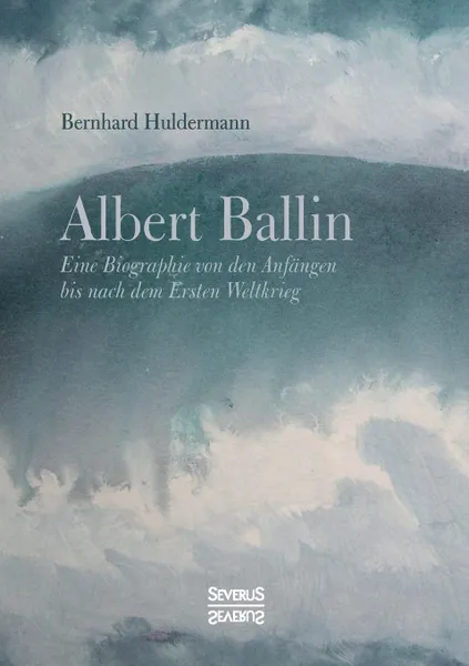 Обложка книги Albert Ballin, Bernhard Huldermann