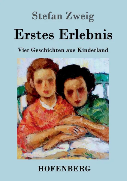 Обложка книги Erstes Erlebnis, Stefan Zweig