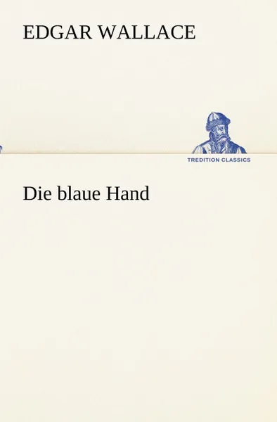Обложка книги Die Blaue Hand, Edgar Wallace