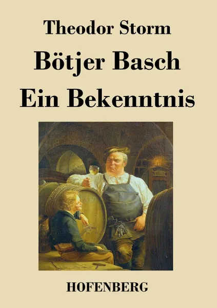 Обложка книги Botjer Basch / Ein Bekenntnis, Theodor Storm