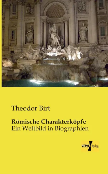 Обложка книги Romische Charakterkopfe, Theodor Birt