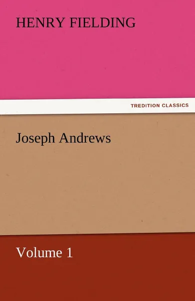 Обложка книги Joseph Andrews Vol 1, Henry Fielding