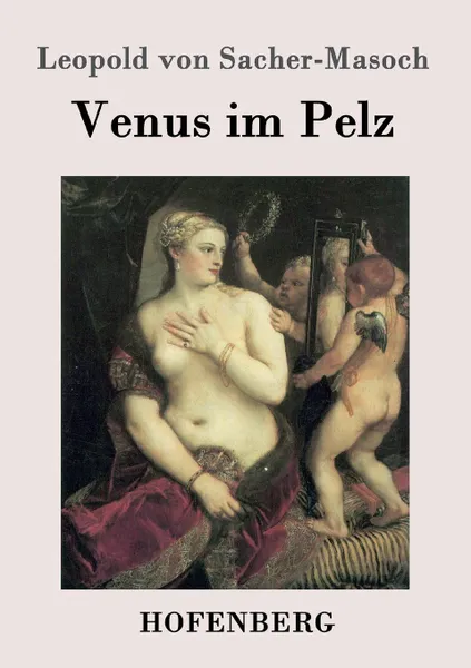 Обложка книги Venus im Pelz, Leopold von Sacher-Masoch