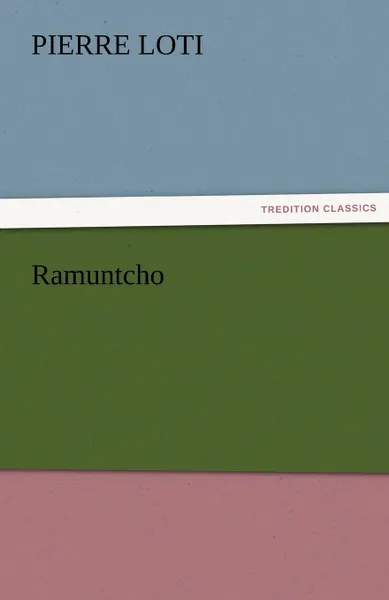 Обложка книги Ramuntcho, Pierre Loti