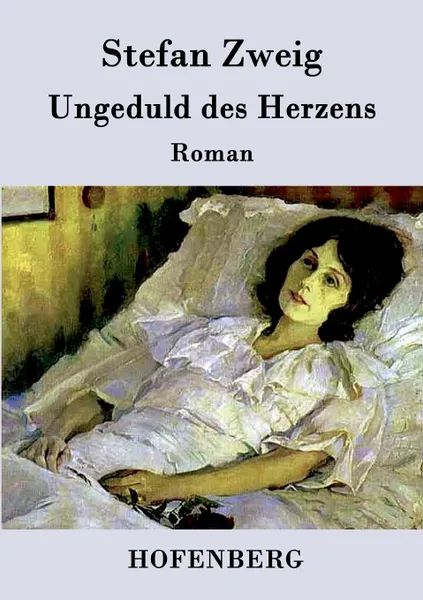 Обложка книги Ungeduld des Herzens, Stefan Zweig