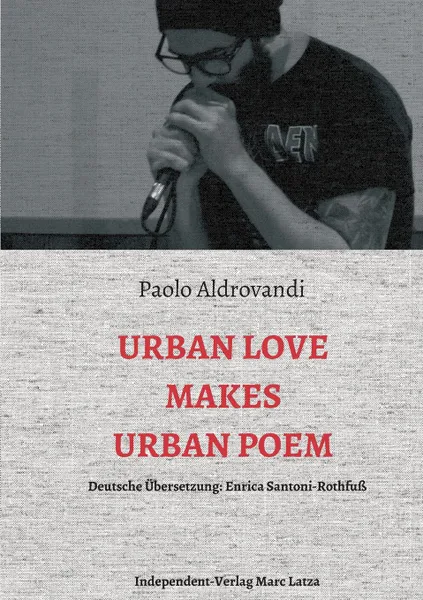 Обложка книги Urban Love Makes Urban Poem, Paolo Aldrovandi