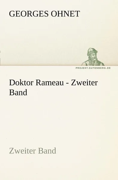 Обложка книги Doktor Rameau - Zweiter Band, Georges Ohnet