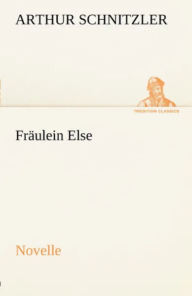 Обложка книги Fraulein Else, Arthur Schnitzler