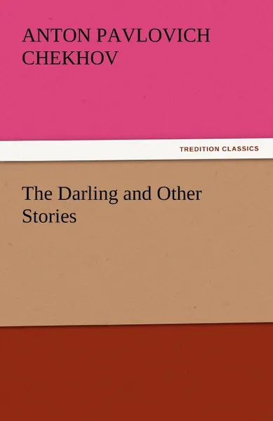 Обложка книги The Darling and Other Stories, Anton Pavlovich Chekhov