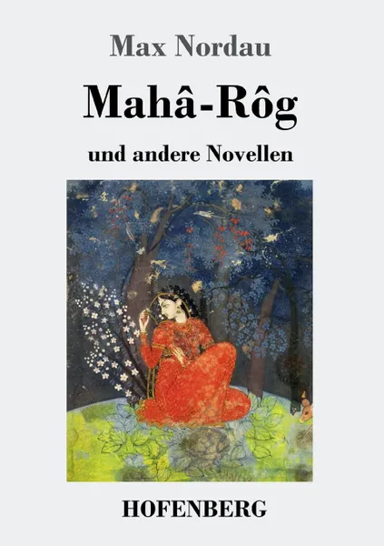 Обложка книги Maha-Rog, Max Nordau