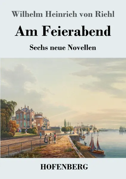 Обложка книги Am Feierabend, Wilhelm Heinrich von Riehl