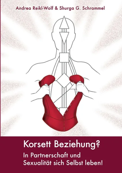 Обложка книги Korsett Beziehung., Shurga G. Schrammel, Andrea Reikl-Wolf