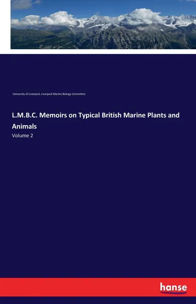 Обложка книги L.M.B.C. Memoirs on Typical British Marine Plants and Animals, University of Liverpool, Liverpool Marine Biology Committee