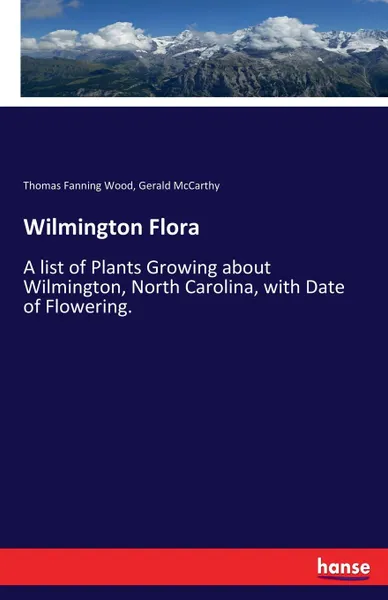 Обложка книги Wilmington Flora, Thomas Fanning Wood, Gerald McCarthy