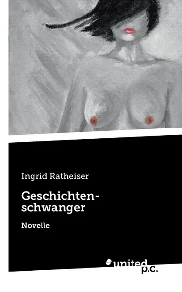 Обложка книги Geschichtenschwanger, Ingrid Ratheiser