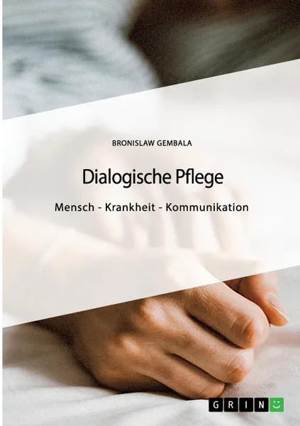 Обложка книги Dialogische Pflege, Bronislaw Gembala