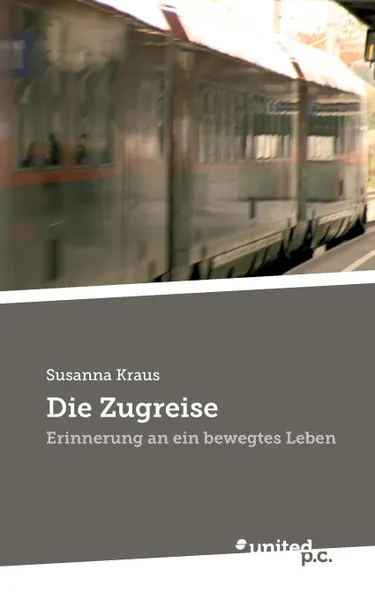 Обложка книги Die Zugreise, Susanna Kraus