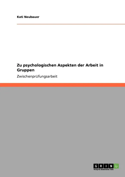 Обложка книги Zu psychologischen Aspekten der Arbeit in Gruppen, Kati Neubauer