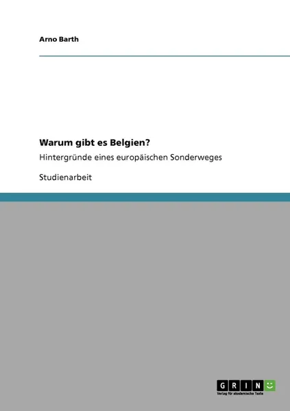 Обложка книги Warum gibt es Belgien., Arno Barth