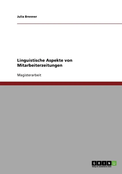 Обложка книги Linguistische Aspekte von Mitarbeiterzeitungen, Julia Brenner