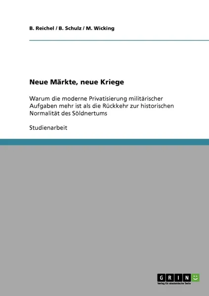 Обложка книги Neue Markte, neue Kriege, B. Reichel, B. Schulz, M. Wicking