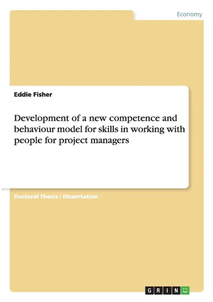 Обложка книги Development of a new competence and  behaviour model for skills in working with people for project managers, Eddie Fisher