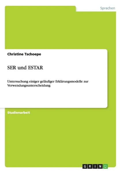 Обложка книги SER und ESTAR, Christine Tschoepe